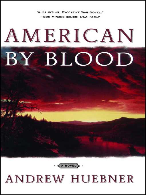 Title details for American by Blood by Andrew Huebner - Wait list